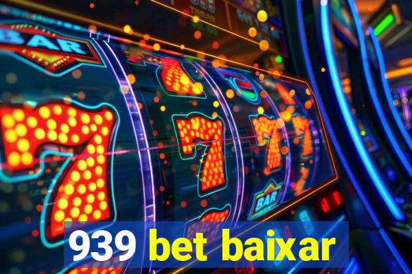 939 bet baixar